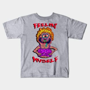 Feelin' Myself Kids T-Shirt